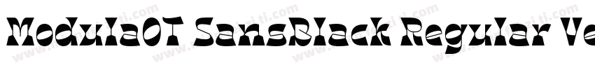 ModulaOT SansBlack Regular Version字体转换